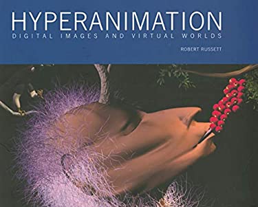 Hyperanimation : Digital Images and Virtual Worlds