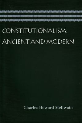 Constitutionalism : Ancient and Modern
