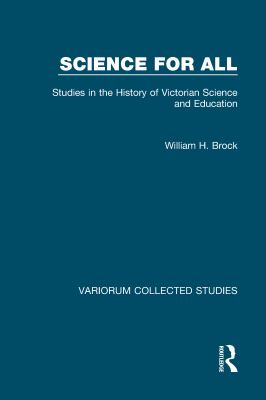 Science for All : Studies in the History of Victorian Science and Education
