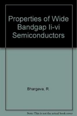 Properties of Wide Bandgap II-VI Semiconductors