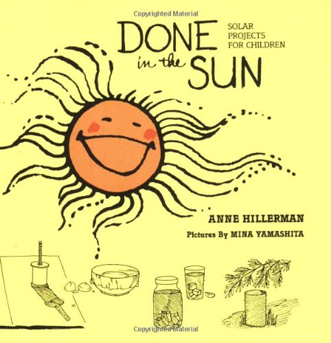 Done in the Sun : Solar Projects for Children