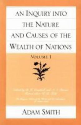 Inquiry into the Nature and Causes of the Wealth of Nations, Volume 1