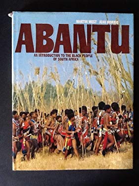 Abantu : In Introduction to the Black People of South Africa