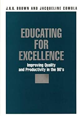 Educating for Excellence : Improving Quality and Productivity in the 90's