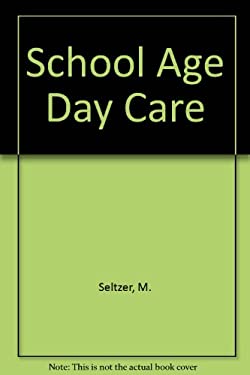School-Age Child Care : An Action Manual