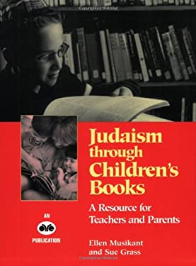 Judaism Through Children's Books : A Resource for Teachers and Parents