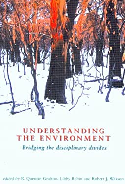 Understanding the Environment : Bridging the Disciplinary Divides
