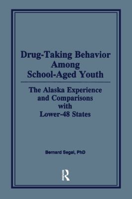 Drug-Taking Behavior among School-Aged Youth : The Alaska Experience and Comparisons with Lower-48 States