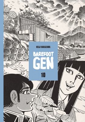 Barefoot Gen Vol. 10 : Never Give Up