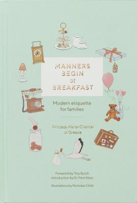 Manners Begin at Breakfast, Revised and Updated Edition : Modern Etiquette for Families
