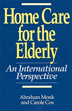 Home Care for the Elderly : An International Perspective
