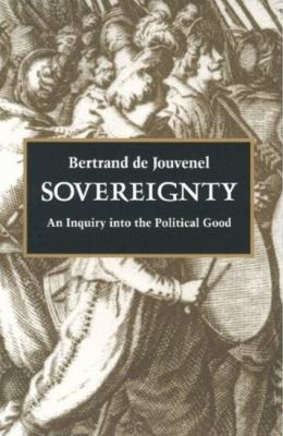 Sovereignty : An Enquiry into the Political Good