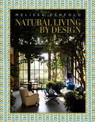 Natural Living by Design : Melissa Penfold