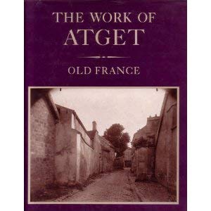 The Work of Atget : Old France