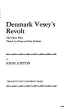Denmark Vesey's Revolt : The Slave Plot That Lit a Fuse to Fort Sumter