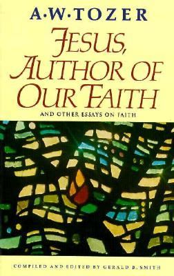 Jesus, Author of Our Faith : 12 Messages from the Book of Hebrews