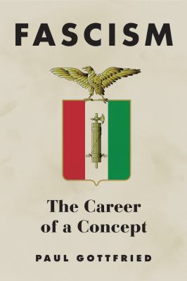 Fascism : The Career of a Concept