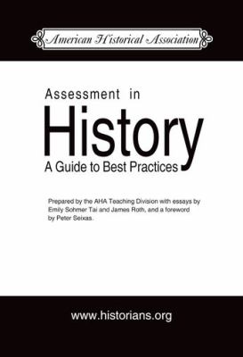 Assessment in History : A Guide to Best Practice