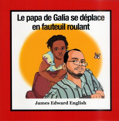 Le Papa de Galia Se déplace en Fauteuil Roulant