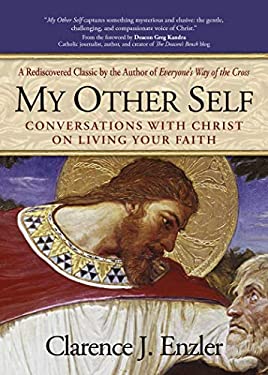 My Other Self : Conversations with Christ on Living Your Faith