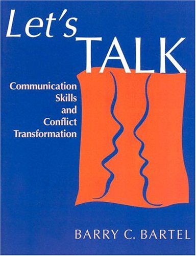 Let's Talk : Communication Skills and Conflict Transformation