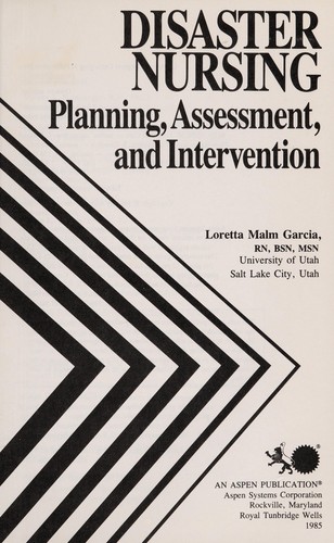 Disaster Nursing : Planning, Assessment and Intervention