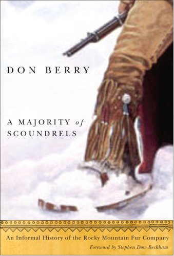 A Majority of Scoundrels : An Informal History of the Rocky Mountain Fur Company