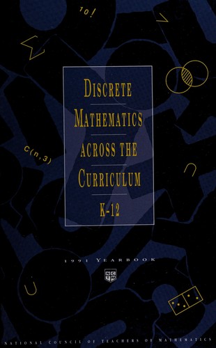 Discrete Mathematics Across the Curriculum, K-12 : 1991 Yearbook