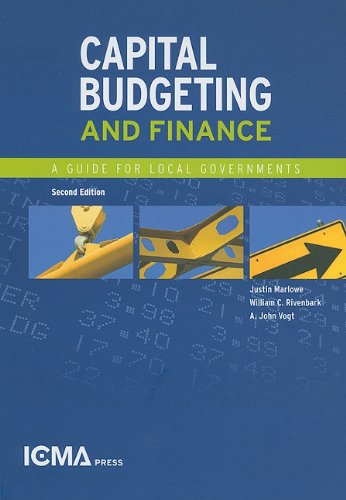 Capital Budgeting and Finance : A Guide for Local Governments