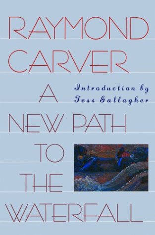 A New Path to the Waterfall : Poems