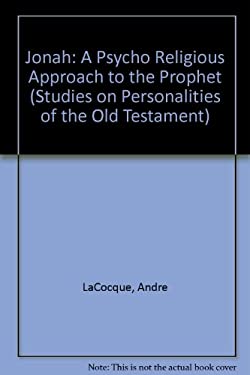 Jonah : A Psycho-Religious Approach to the Prophet