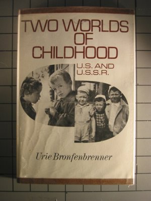 Two Worlds of Childhood : U. S. and U. S. S. R.