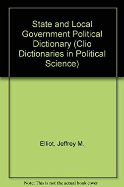 The State and Local Government Political Dictionary