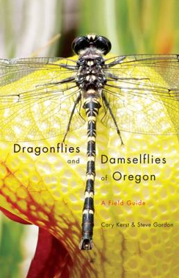 Dragonflies and Damselflies of Oregon : A Field Guide