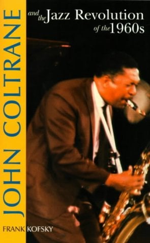 John Coltrane and the Jazz Revolution of The 1960s