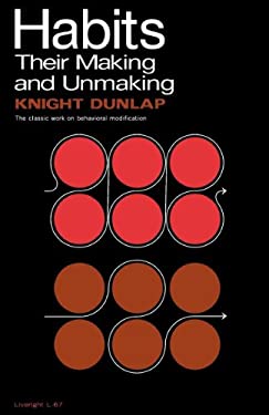 Habits : Their Making and Unmaking