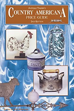 Antique Trader® Country Americana Price Guide