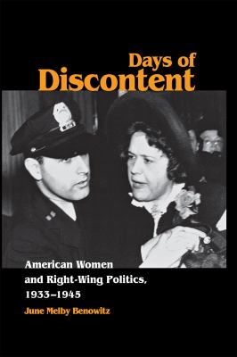 Days of Discontent : American Women and Right-Wing Politics, 1933-1945