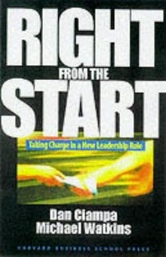 Right from the Start : Taking Charge in a New Leadership Role