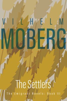 The Settlers : The Emigrant Novels: Book III