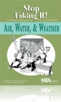 Air, Water, and Weather : Stop Faking It! Finally Understanding Science So You Can Teach It