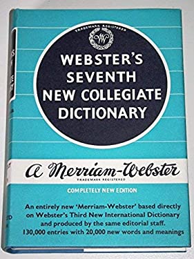 Webster's Seventh New Collegiate Dictionary : Based on Webster's Third New International Dictionary
