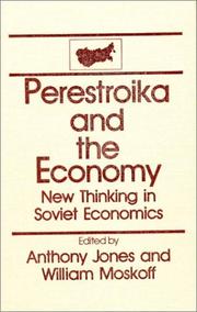 Perestroika and the Economy: New Thinking in Soviet Economics : New Thinking in Soviet Economics