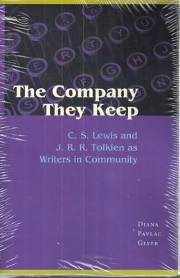 The Company They Keep : C. S. Lewis and J. R. R. Tolkien as Writers in Community