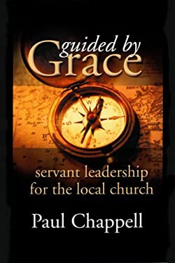 Guided by Grace : Servant Leadership for the Local Church