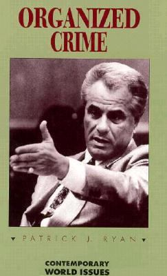 Organized Crime : A Reference Handbook