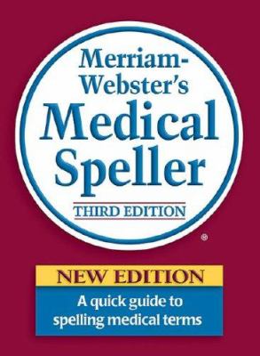 Merriam-Webster's Medical Speller 3rd Edition
