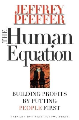 The Human Equation : Building Profits by Putting People First
