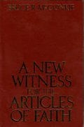 A New Witness for the Articles of Faith