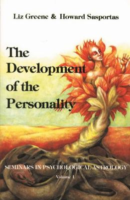 The Development of the Personality : Seminars in Psychological Astrology, Vol. 1
